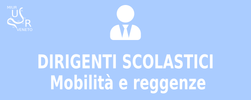 Reggenze dirigenti scolastici in Veneto: pubblicato l'avviso