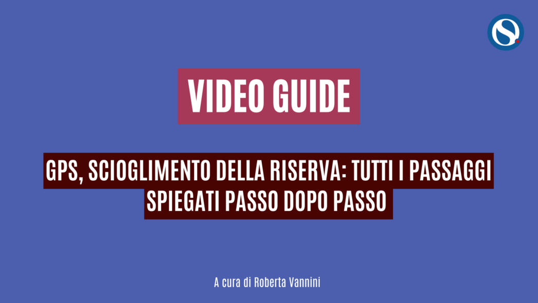 Scioglimento riserva GPS: date e procedure per l'inclusione definitiva